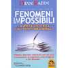 Fenomeni Impossibili - The Conscious Universe<br />La verità scientifica sugli eventi para-normali