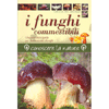 I Funghi Commestibili <br />