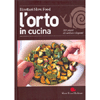 L'Orto in Cucina<br />760  piatti di verdure e legumi