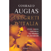 I Segreti d'Italia<br />Storie luoghi e personaggi nel romanzo di una nazione
