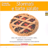 Sformati e Torte salate<br />Oltre 100 ricette di torte e crostate salate senza grassi animali, margarine e glutine