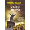 L'Ultima Profezia<br />Un viaggio per squarciare il velo della storia