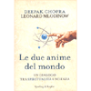 Le due Anime del Mondo <br />Un dialogo tra spiritualità e scienza 