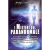I misteri del Paranormale<br />Una indagine sul paranormale dagli Ufo alle creature misteriose