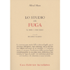 Lo Studio della Fuga<br />La storia e i testi classici. A cura di Riccardo Culeddu