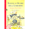 Ricette di Osterie della Lombardia<br />Cremona e il suo territorio