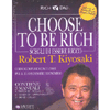 Scegli di Essere Ricco <br />Choose To Be Rich - Corso Completo con i 3 Passi per il tuo benessere economico