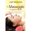 Il Massaggio in pochi Minuti<br />In viaggio, in ufficio, in famiglia. Micromassaggi quotidiani.