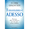 Il Momento è Adesso<br />Il potere della mindfulness per una vita senza problemi