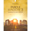 Parole Magiche 3<br />Incantesimi per il nuovo millennio 