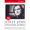 Steve Jobs l'Intervista Perduta<br />DVd + Libro