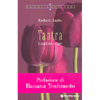 Tantra<br />Un modo di vivere e di amare