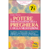 Il Potere di Realizzazione della Preghiera e della Meditazione <br />Guarisci e migliora la tua vita - Liberati dai pensieri negativi e raggiungi i tuoi obiettivi