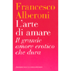 L'arte di Amare<br />Il grande amore erotico che dura