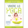 Vivere lo Yoga<br />La Dieta dell'Illuminazione