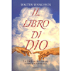 Il Libro di Dio<br />La Bibbia raccontata come un romanzo