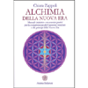 Alchimia della Nuova Era<br />Manuale iniziatico con esercizi pratici per la comprensione del cammino interiore e dei principi della nuova era