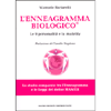 L'Enneagramma Biologico <br />Le 9 personalità e la malattia - Lo studio comparato tra l'Enneagramma e le Leggi del dottor Hamer - Prefazione Claudio Trupiano