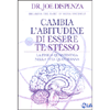 Cambia l'Abitudine di Essere Te Stesso<br />La fisica quantistica nella vita quotidiana