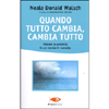 Quando Tutto cambia, Cambia Tutto<br />Trovare la serenità in un mondo in tumulto