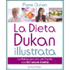 La dieta Dukan illustrata<br />La dieta Dukan con 60 nuove ricette