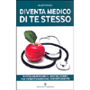 Diventa Medico di Te stesso<br />Di cosa ha bisogno il nostro corpo per funzionare
