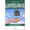L'Albero della Naturopatia<br />I principi che regolano la salute e l'energia vitale