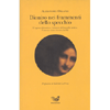 Dioniso nei Frammenti dello Specchio <br />L'opera alchemica, i misteri del mondo antico, l'amore come ricerca del Sé.