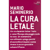 La Cura Letale<br />Chi sta facendo fallire l'Italia