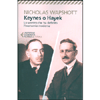 Keynes o Hayek<br />Lo scontro che ha definito l'economia moderna