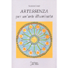 Artessenza<br />Per un arte illuminata