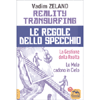 Le Regole dello Specchio<br /> La Gestione della Realtà e Le mele Cadono in Cielo
