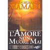 L'Amore non muore mai<br />Siempre Te Amare -El Amor nunca muere -tu y yo siempre