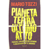 Pianeta Terra Ultimo Atto<br />Perchè saranno gli uomini a distruggere il mondo
