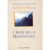 L'Arte della Meditazione<br />un libro che svela i segreti dell'arte della meditaione