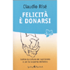 Felicità é Donarsi<br />Contro la cultura del narcisismo e  per la scoperta dell'altro