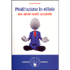Meditazione in Pillole<br />Per gente molto occupata