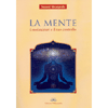 La Mente <br />I suoi misteri e il suo controllo