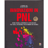 Innovazioni in PNL <br />Nuovi modelli, strumenti e applicazioni per fare la differenza in un mondo che cambia