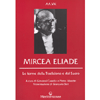 Mircea Eliade <br />Le Forme della Tradizione e del Sacro