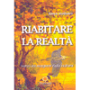 Riabitare la Realtà<br />Verso un recupero della Cultura