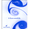 Il Caos Sensibile<br />Fluente creazione di forme nell'acqua e nell'aria