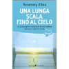 Una Lunga Scala fino al Cielo<br />le sconvolgenti rivelazioni di una medium famosa in tutto il mondo