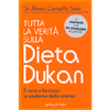 Tutta la Verità sulla Dieta Dukan<br />E' sano e funziona: la conferma della scienza