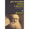Scienza e Anarchia<br />a cura di Giampietro N. Berti 
