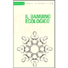 Il Bambino Ecologico<br />