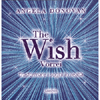 The Wish - Vorrei<br />Trasformare i sogni in realtà