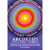 Archetipi dell'Uni Verso + DVD<br />Viaggio audiovisivo nelle emozioni umane attraverso miti, simboli e fiori di Bach con guida manuale d'uso delle 10 tavole stimolo