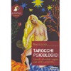 Tarocchi Psicologici - con 78 Carte<br />I tarocchi e gli archetipi maggiori negli antichi mazzi di carte