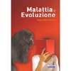 Malattia e Evoluzione<br />